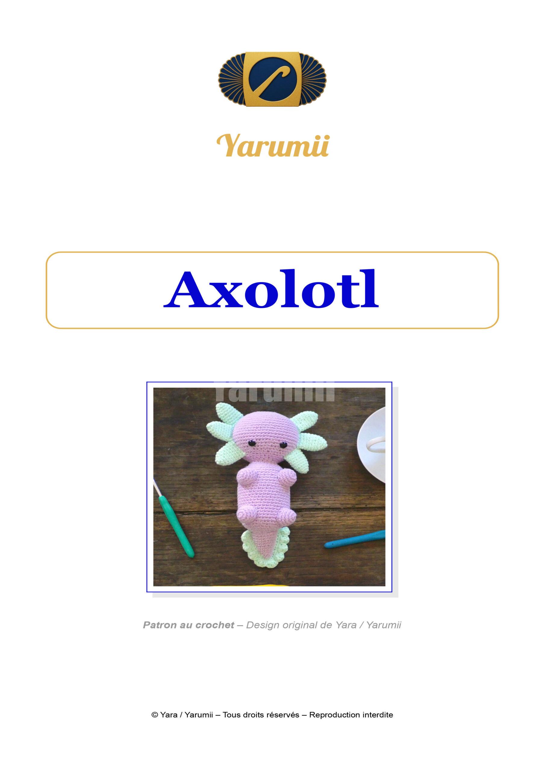 Tuto PDF Axolotl - Création Yarumii Tuto PDF Axolotl - Création Yarumii