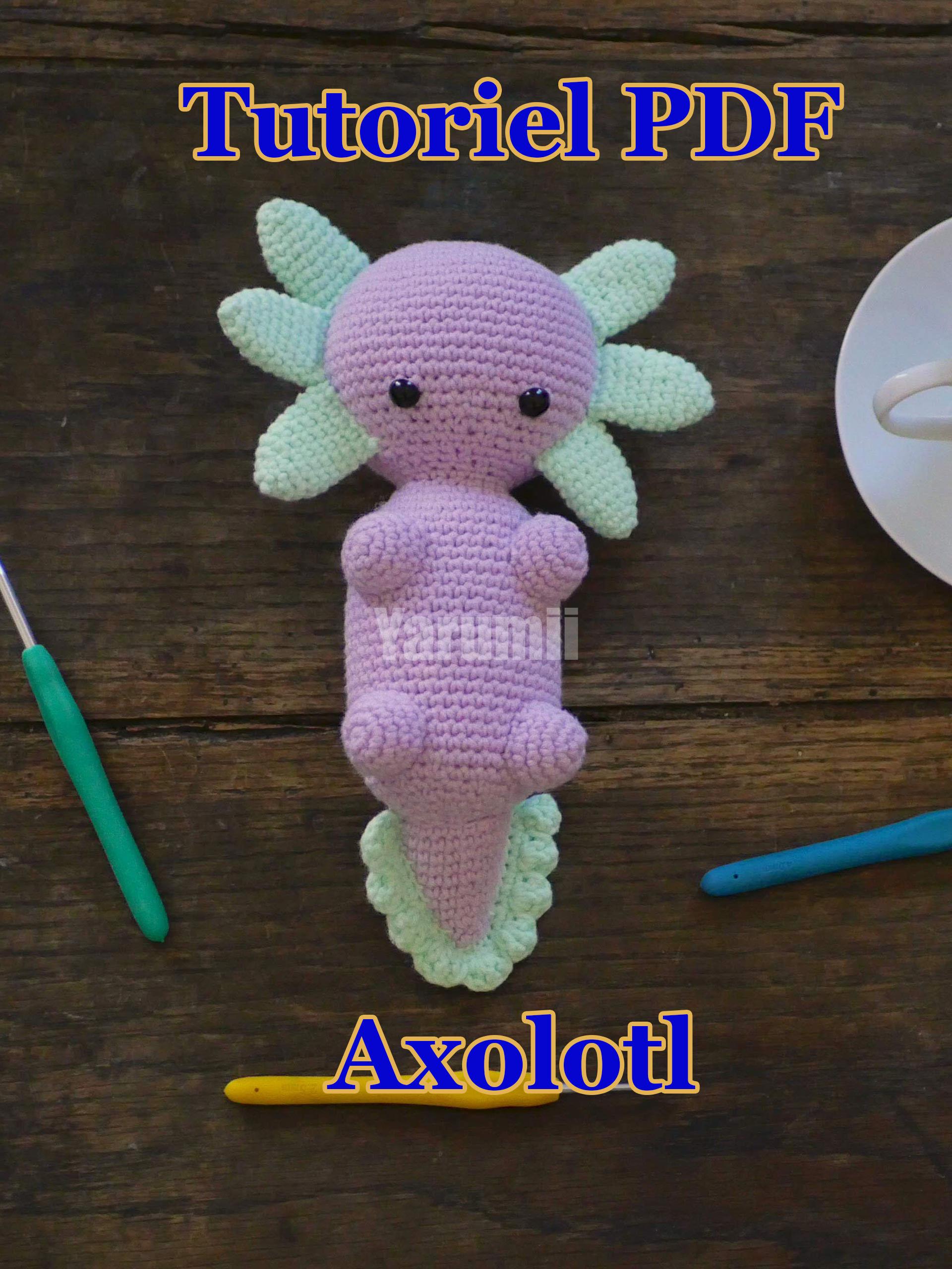 Axolotl au crochet - Création Yarumii Axolotl au crochet - Création Yarumii